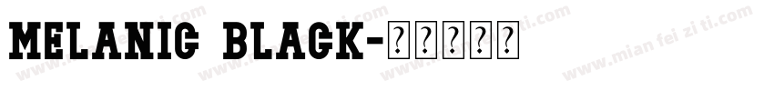 Melanic Black字体转换